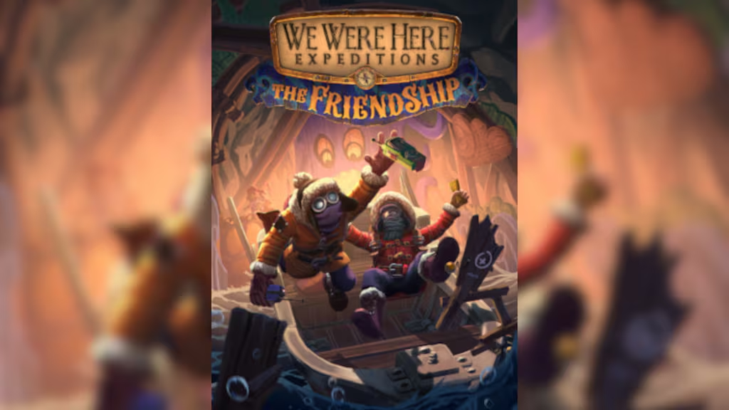 We Were Here Expeditions: The FriendShip